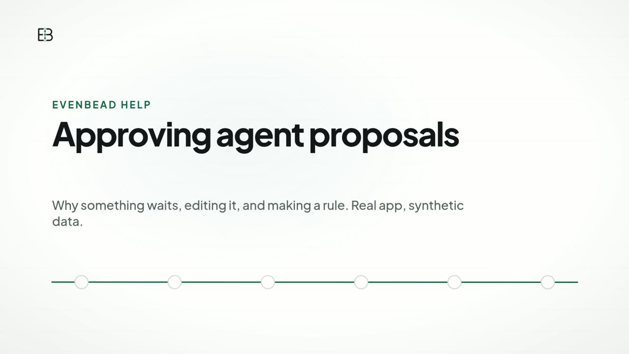Video (1:21): Approving agent proposals